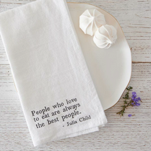 Load image into Gallery viewer, People Who Love To Eat Are Always The Best People Napkin Set
